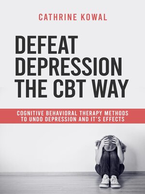 cover image of Defeat Depression the CBT way